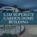 SAC 3.5M SUPERLUX Garden Dome Building